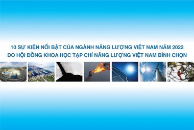 Ten outstanding events of Vietnam's energy industry in 2022